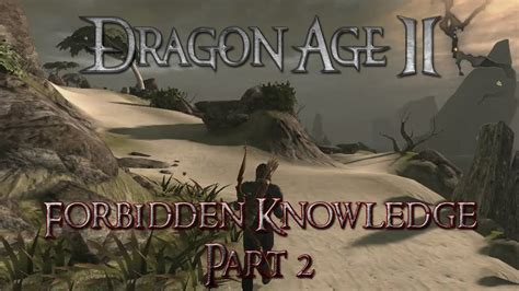 forbidden knowledge dragon age 2.